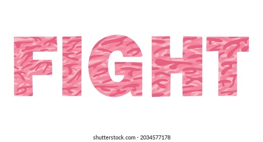 Breast cancer awareness month motivational logo with text Fight in pink camouflage pattern. Symbol of fight with breast cancer oncology disease. Girly army military hope slogan.