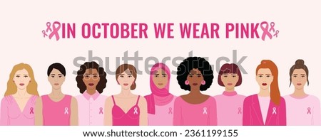 Breast Cancer Awareness Month. In October We wear pink. Diverse women with pink ribbons on chest stand together against cancer. Cancer prevention, women health vector illustration. Horizontal poster