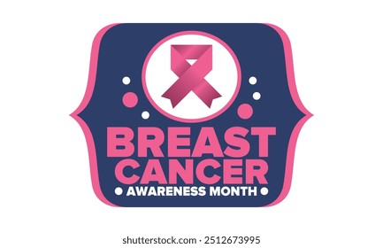 Breast Cancer Awareness Month. Pink october. Pink ribbon. Woman healthcare. Celebrate annual. Medic concept. Girl solidarity. Cancer prevention. Female disease. Poster, banner and background. Vector