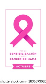 Breast Cancer Awareness Month in Spanish. October. Mes de sensibilizacion sobre el cancer de mama. Octubre. Vector illustration, flat design