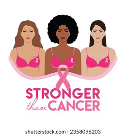 Breast Cancer Awareness Month. Stronger than cancer phrase. 3 diverse women with pink ribbons on bra stand together against cancer. Cancer prevention and women health vector illustration svg