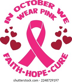 Breast Cancer Awareness Quotes and svg vector illustrations, Tshirt design for breast cancer campaign 