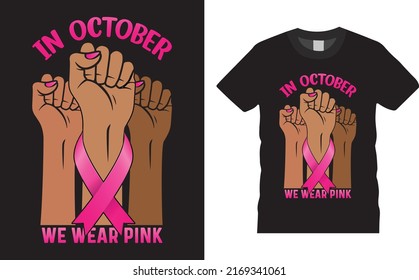 Breast Cancer Awareness t shirt design hand vector. October Breast Cancer Quotes Saying best for print item t-shirt, Clothing, mug, pillow, poster, banner, isolated on Black background pink ribbon