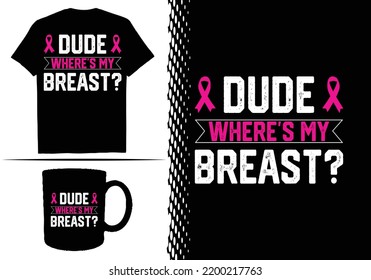 Breast Cancer Awareness T Shirt Design.100% Vector Best for Clothing Design, Poster, Pillow, Mug and other