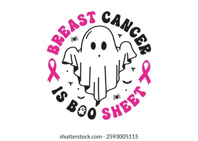 Breast cancer is boo sheet t shirt, Breast cancer T-shirt Design Bundle, Pink October Ribbon , Survivor eps, Fight Quote Sublimation, Breast Cancer Awareness, Breast Cancer Warrior TShirt