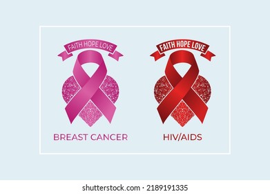 Breast cancer and HIV AIDS awareness symbols with the quote 'Faith Hope Love'. Pink and red ribbons on grunge heart vectors.