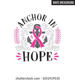 Breast Cancer motivation Saying and Quote. Best for print design like graphic t-shirt, mug, pillow, poster and other