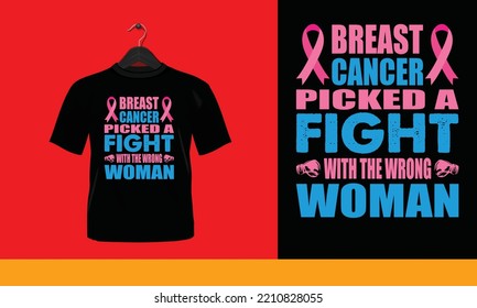 Breast Cancer picked A fight with the wrong woman - Printable T-Shirt Vector Design