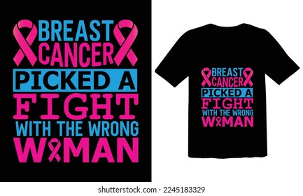Breast Cancer picked fight with the Wrong woman T shirt Design,  Breast Cancer Quote,ribbon,health care,pink, vector