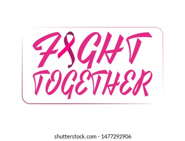 Breast cancer poster design concept. With text: Fight Together