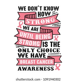 Breast Cancer Quote and Saying. 100% Vector Best for print design like t-shirt, mug, pillow, poster and other