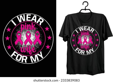 Breast Cancer T-shirt Design. World Breast Cancer Day t-shirt design. custom, Typography And Vector t-shirt design. 
