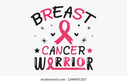 Breast cancer warrior svg, Breast Cancer SVG design, Cancer Awareness, Instant Download, Breast Ribbon svg, cut files, Cricut, Silhouette, Breast Cancer t shirt design Quote bundle svg