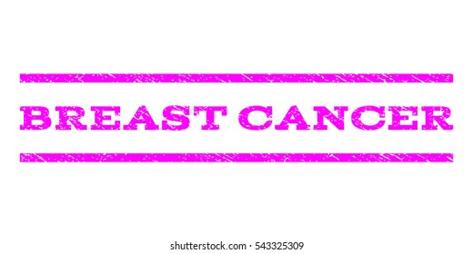 Breast Cancer watermark stamp. Text caption between horizontal parallel lines with grunge design style. Rubber seal stamp with dirty texture. Vector magenta color ink imprint on a white background.