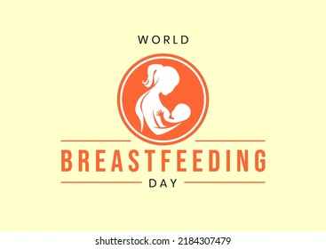 breastfeeding week. Holiday concept. Template for background, banner, card, poster, t-shirt with text inscription