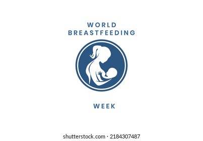 breastfeeding week. Holiday concept. Template for background, banner, card, poster, t-shirt with text inscription