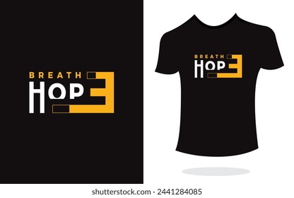 Breath hope inspirational t shirt print typography modern style vector. Print Design for t-shirt, poster, mug.