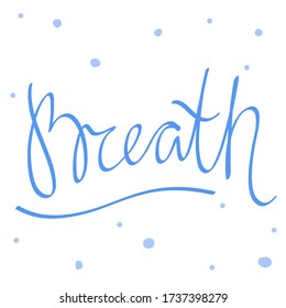 Breath. Sticker for social media content. Vector hand drawn illustration with cartoon lettering