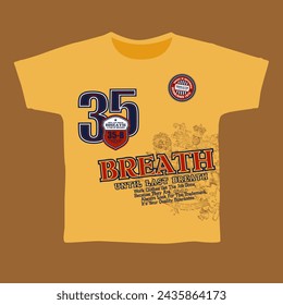 Breath stylish typography slogan. Vector illustrations for printed t-shirts, screen printing, typography, posters and more.	