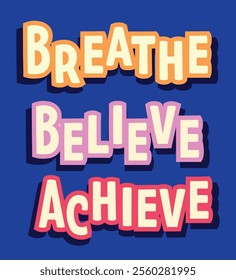 Breathe Believe Achieve - Inspirational 3D Motivational Typography Poster on Vibrant Blue Background