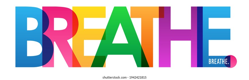 BREATHE. colorful vector typography banner isolated on white background