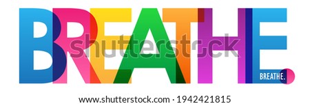 BREATHE. colorful vector typography banner isolated on white background