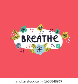 Breathe Cute Hand Drawn Lettering Quote Stock Vector (Royalty Free ...