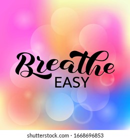 Breathe Easy Brush Lettering. Vector Stock Illustration For Banner