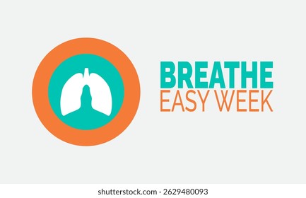 Breathe Easy Week Awareness. Lung Health Concept, Clean Air Poster, Awareness Banner, Health Awareness Card, Social Media Post, Background Design Inspiration Vector Illustration