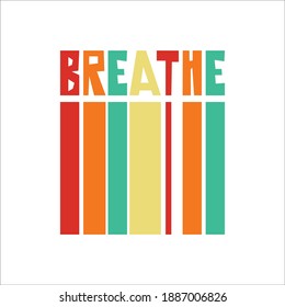 breathe. Yoga  sign at fitness class, inspirational message 