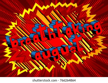 Breathtaking August - Comic book style word on abstract background.
