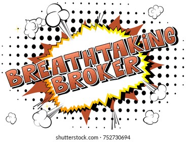 Breathtaking Broker - Comic book style word on abstract background.