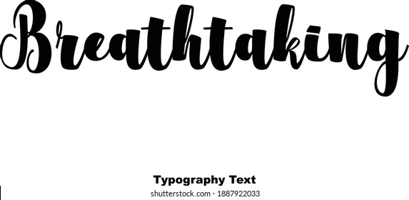 Breathtaking Elegant Bold Typography Text Typeface