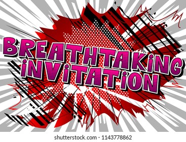 Breathtaking Invitation - Comic book style word on abstract background.