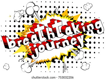 Breathtaking Journey - Comic book style word on abstract background.