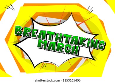 Breathtaking March - Comic book style word on abstract background.