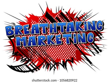 Breathtaking Marketing - Comic book style word on abstract background.