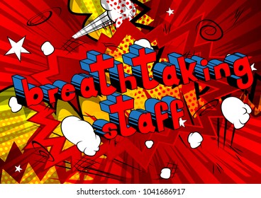 Breathtaking Staff - Comic book style phrase on abstract background.