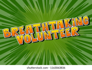 Breathtaking Volunteer - Comic book style word on abstract background.