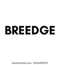 Breedge text for T-shirt print and other use on white background.