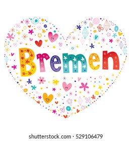 Bremen city in Germany heart shaped type lettering vector design