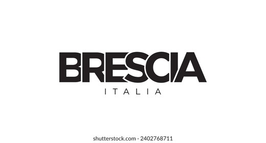 Brescia in the Italia emblem for print and web. Design features geometric style, vector illustration with bold typography in modern font. Graphic slogan lettering isolated on white background.