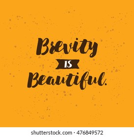 Brevity Beautiful Inspirational Quote Motivation Typography Stock ...