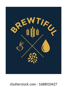 Brew - Brew vibes - Brew Life - Brewtiful