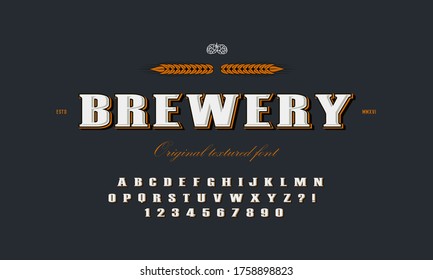 Brewery, vintage alphabet font. Custom handwritten alphabet. Retro textured hand drawn typeface with 3d texture. Vector illustration. Letters and Numbers. Original Design