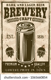 Brewery vintage poster with beer can vector illustration. Layered, separate grunge texture and text