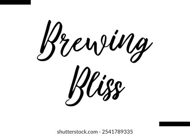 Brewing bliss Stylish Typography Text On White Background