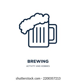 brewing icon from activity and hobbies collection. Thin linear brewing, bar, beverage outline icon isolated on white background. Line vector brewing sign, symbol for web and mobile