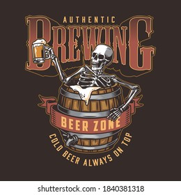 Brewing vintage colorful print with inscriptions and skeleton holding cup of beer and sitting in wooden cask isolated vector illustration