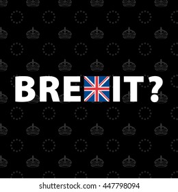 Brexit Design Concept Devoted United Kingdom's EU Referendum - White Letters and Question Mark Blue and Red Elements of Flag on Black Crown and EU Stars Symbols Wallpaper Background - Icon Flat Design